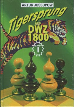 Tigersprung auf DWZ 1800 Band 1